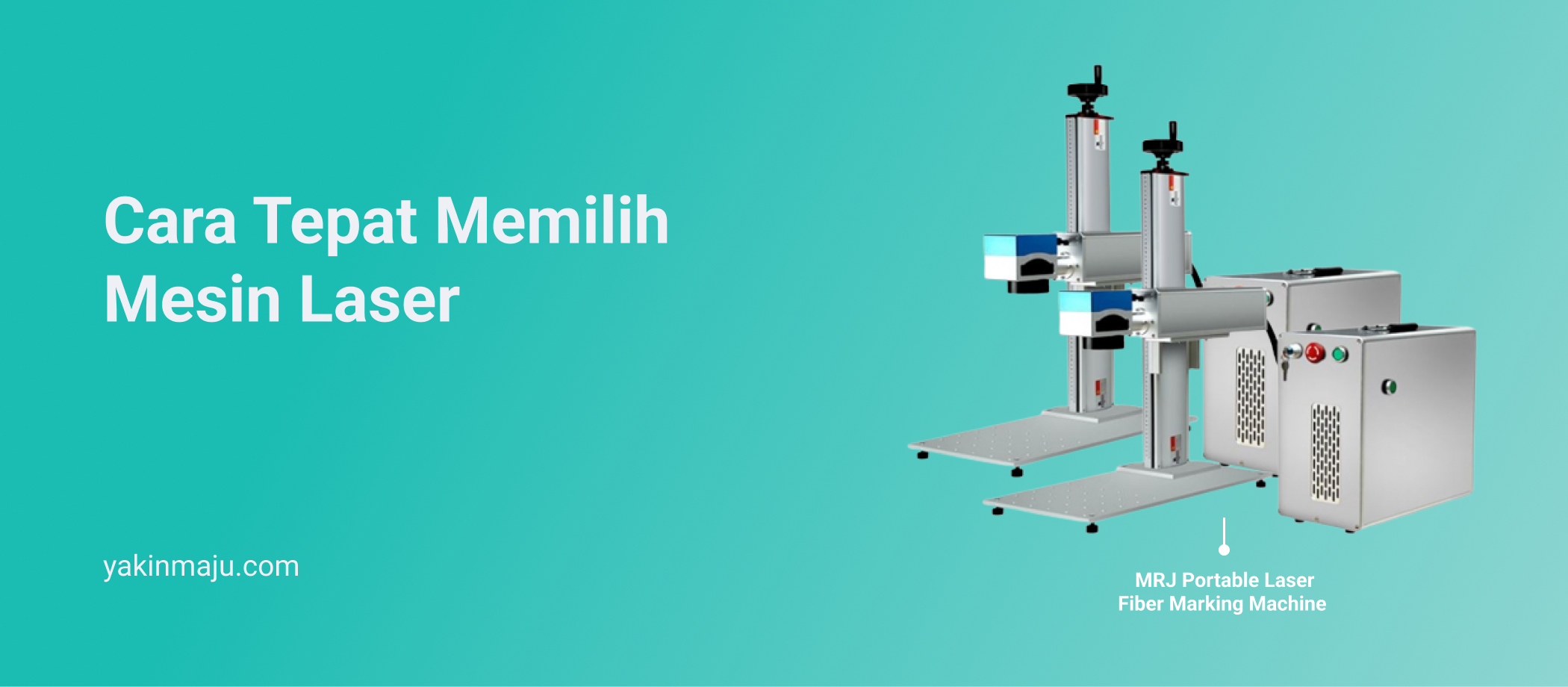 Tips Memilih Mesin Laser Yang Tepat | PT Yakin Maju Sentosa